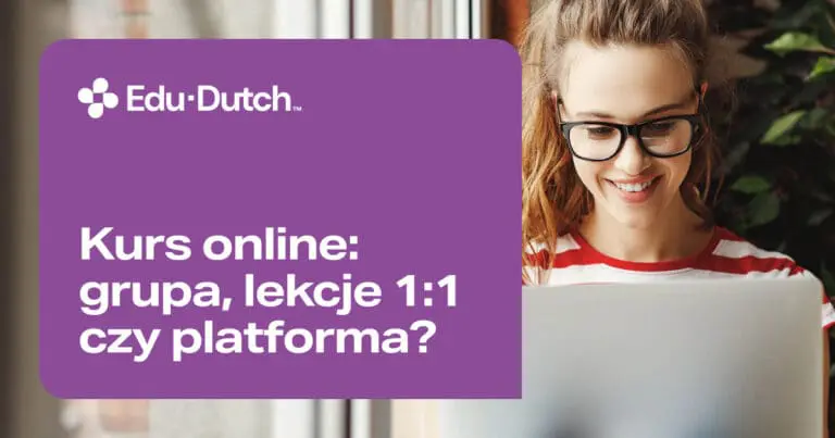 Kurs niderlandzkiego online: grupa, lekcje 1:1 czy platforma?